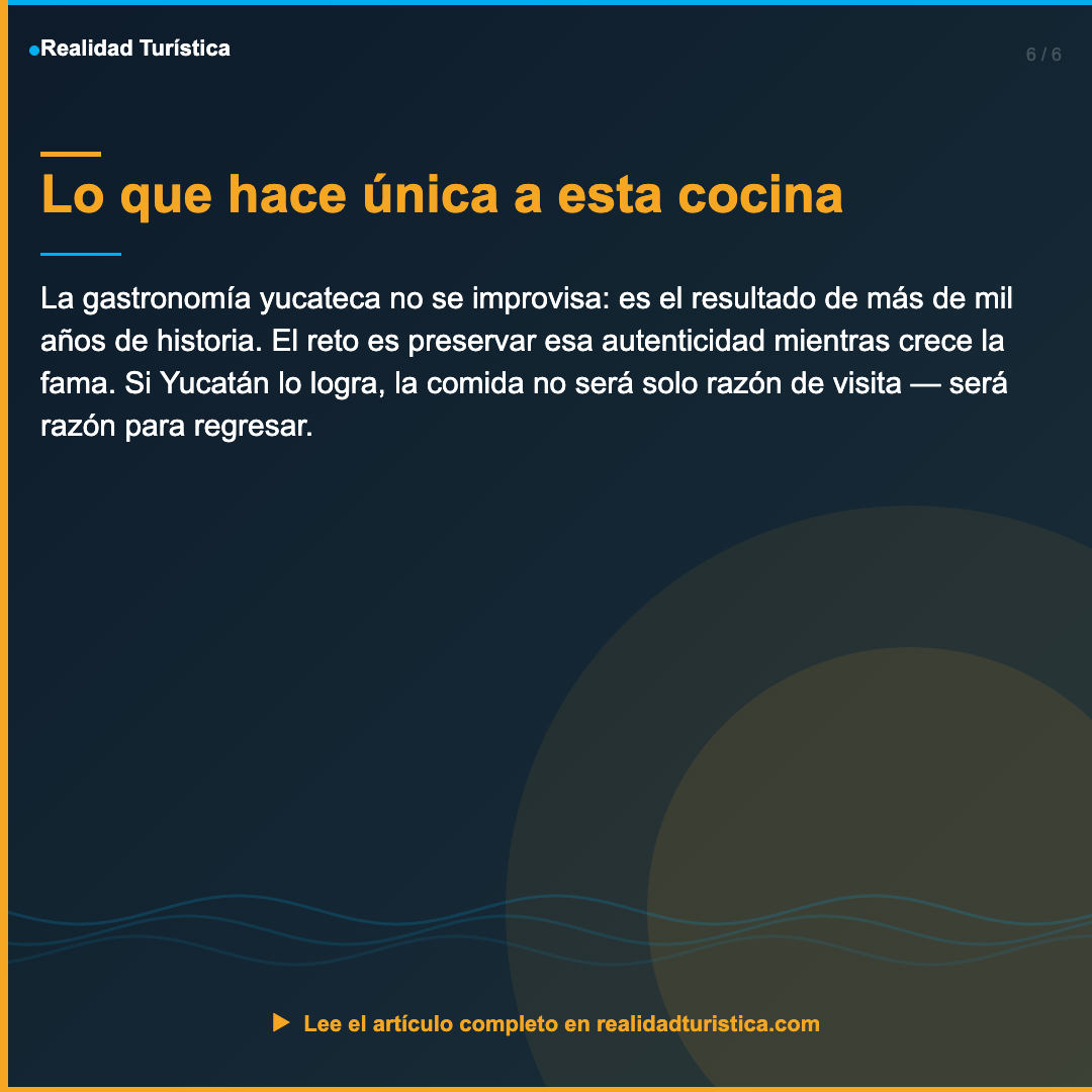 La cocina yucateca como razón para regresar