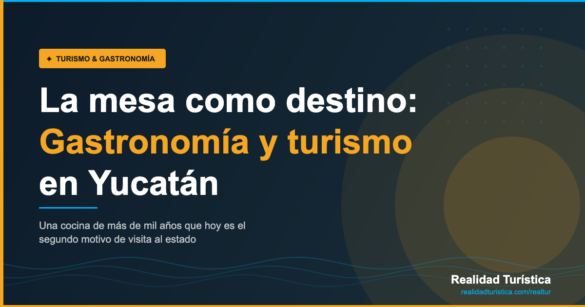 La mesa como destino: gastronomía y turismo en Yucatán
